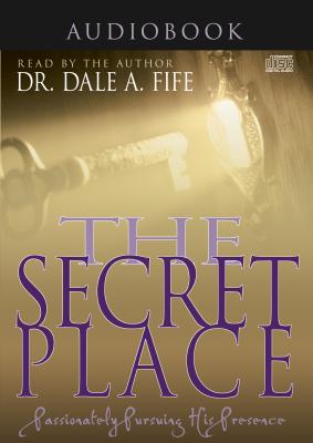 Secret Place The Audio Book By Fife Dale (CD) 9781629118574