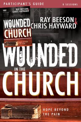 Wounded in the Church Participant's Guide with DVD (Mixed Product)