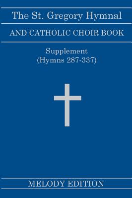 The St Gregory Hymnal and Catholic Choir Book Singers Ed Melody Ed