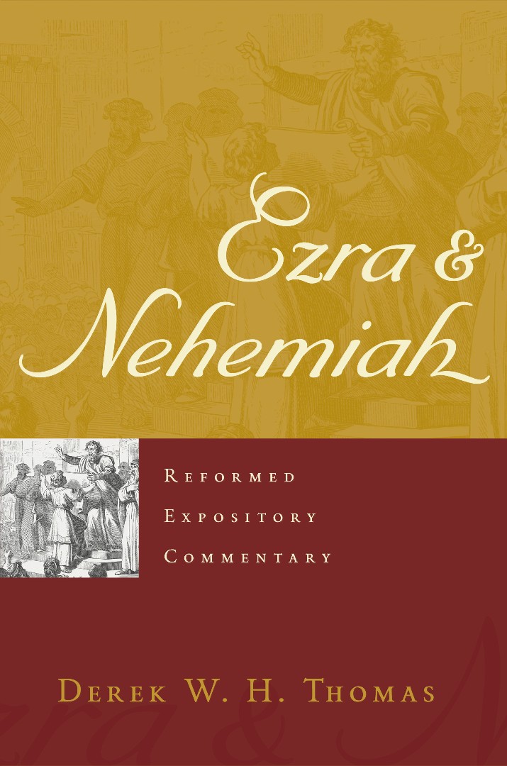 Ezra & Nehemiah By Derek Thomas (Hardback) 9781629950037