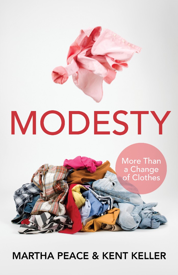 Modesty By Martha Peace & Kent Keller (Paperback) 9781629950815