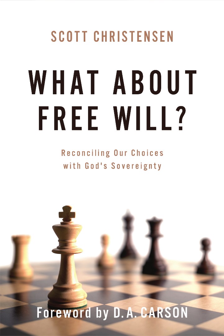 What about Free Will By Scott Christensen (Paperback) 9781629951867