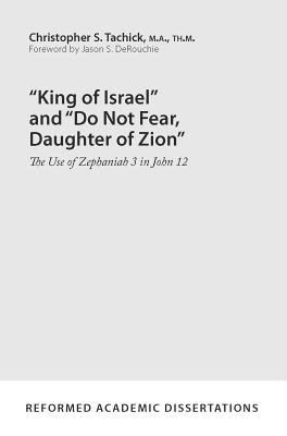 King of Israel and Do Not Fear Daughter of Zion