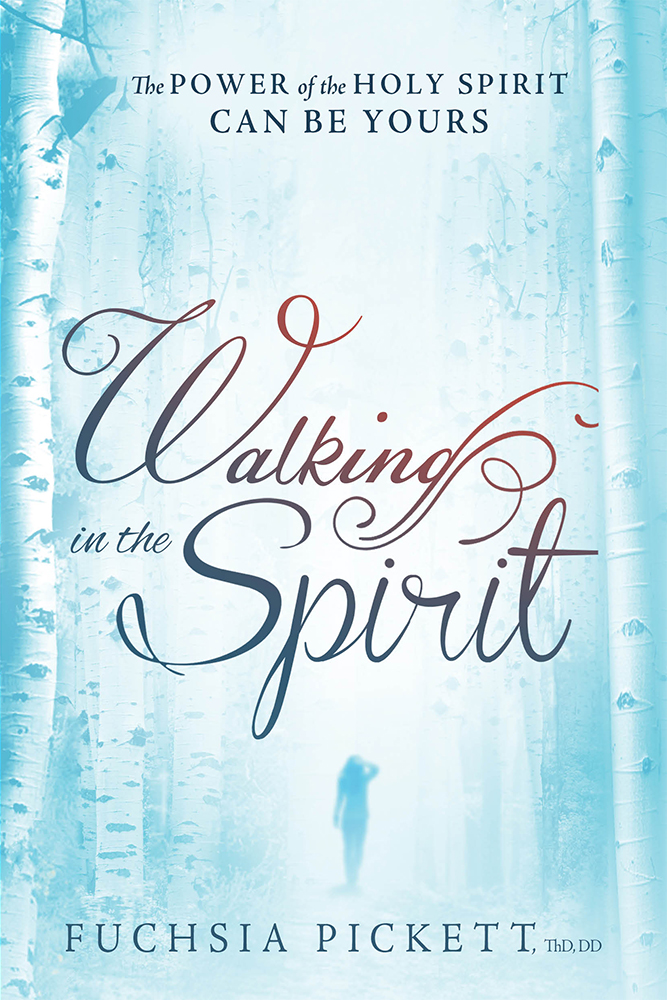 Walking in the Spirit By Fuchsia Pickett (Paperback) 9781629982083