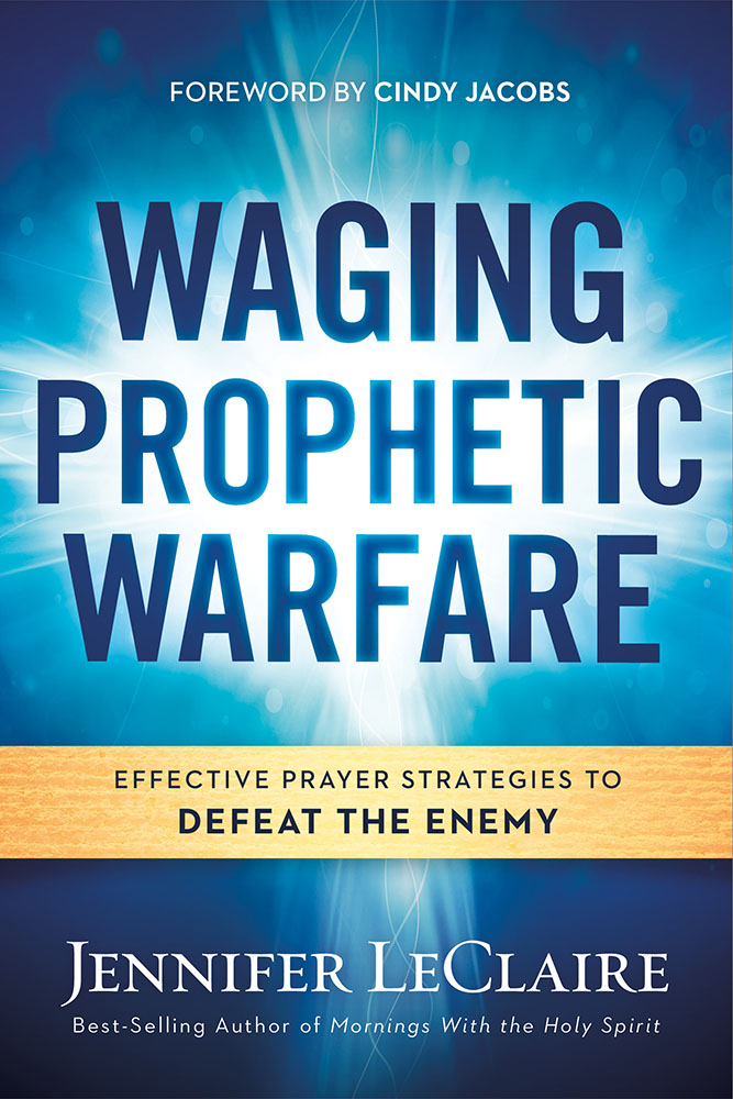 Waging Prophetic Warfare By Jennifer Le Claire (Paperback)