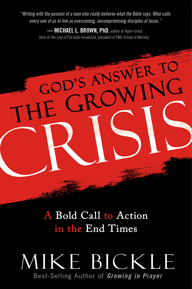 Growing Crisis By Mike Bickle (Paperback) 9781629987354