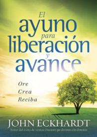 El ayuno para la liberaci n y el avance