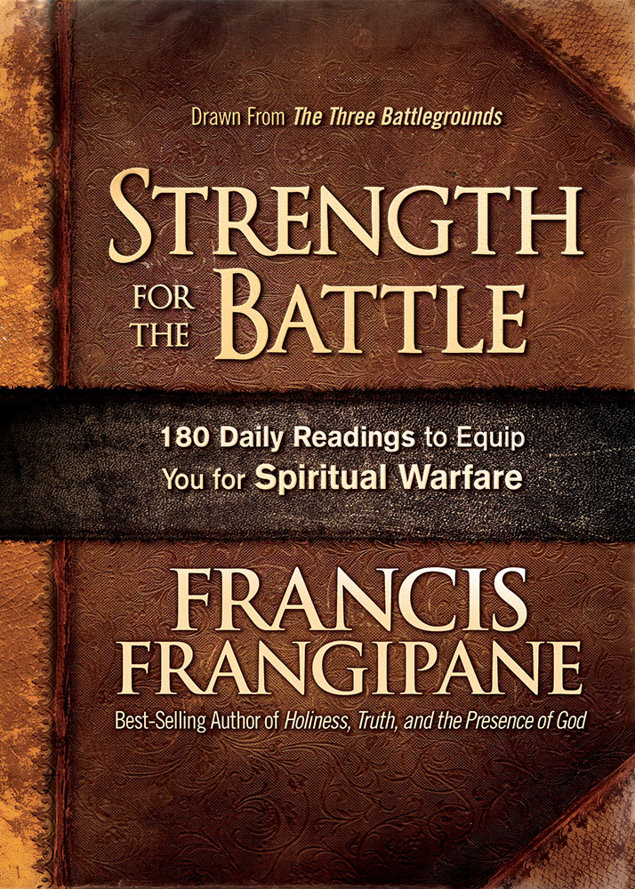 Strength for the Battle By Francis Frangipane (Hardback) 9781629989129