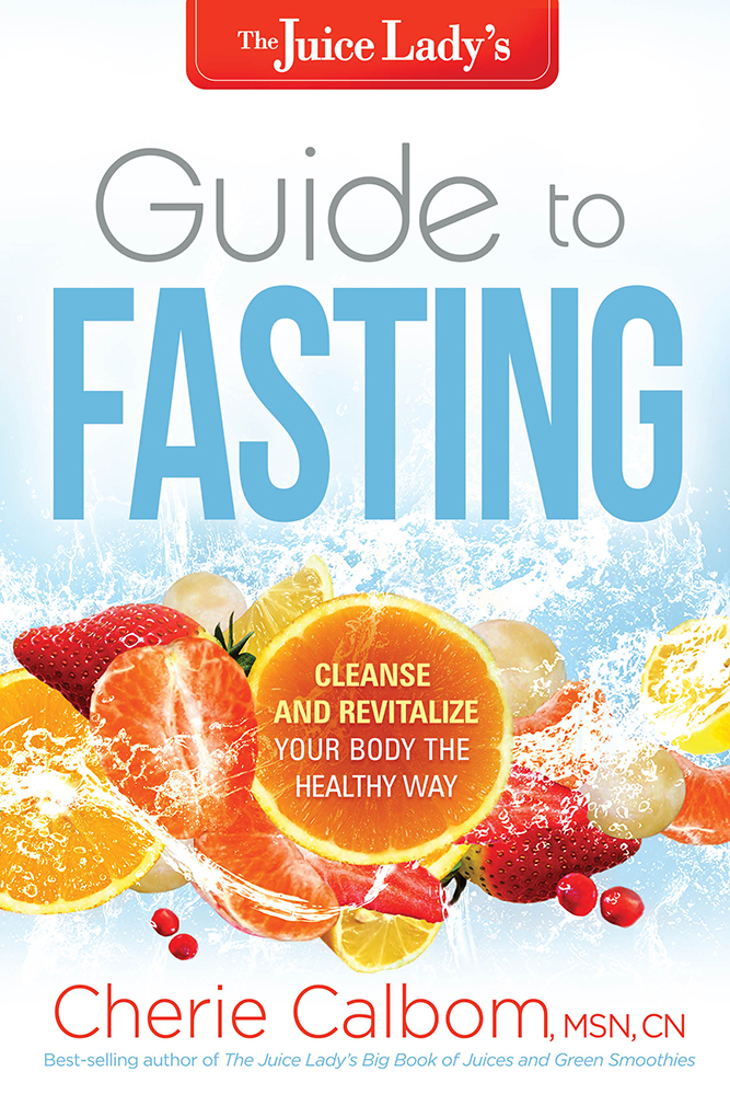 The Juice Lady's Guide To Fasting By Cherie Calbom (Paperback)