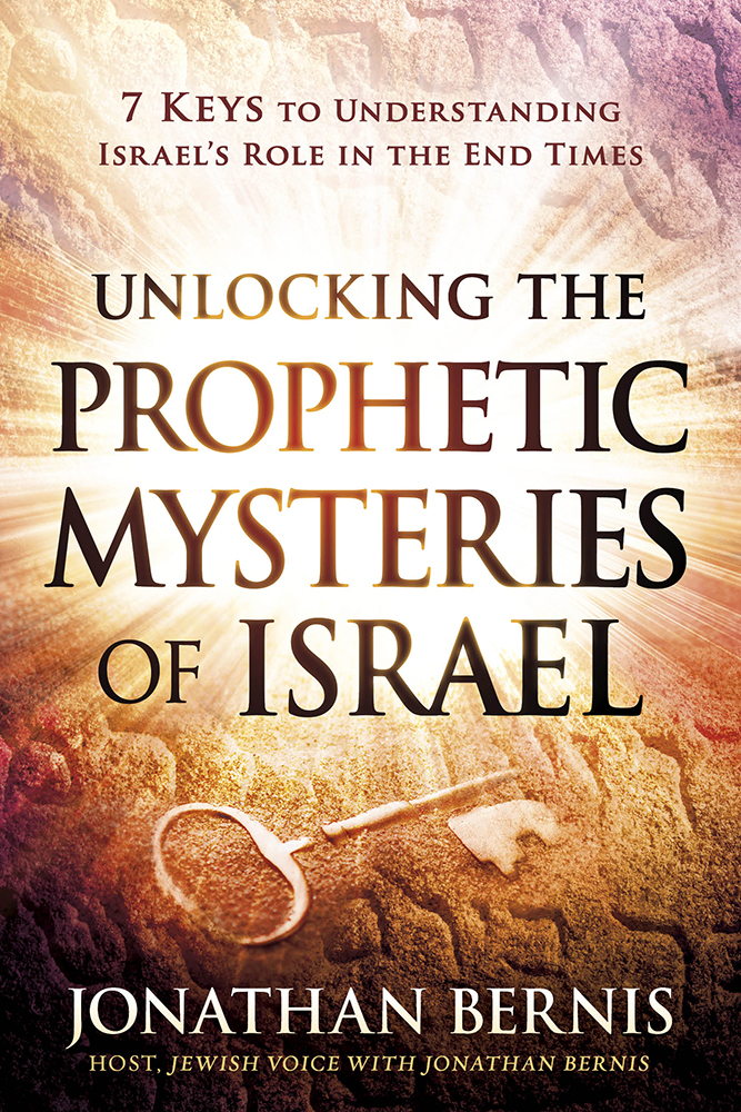 Unlocking the Prophetic Mysteries of Israel By Bernis Jonathan