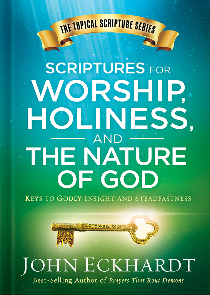 Scriptures for Worship Holiness and the Nature of God By John Eckhardt