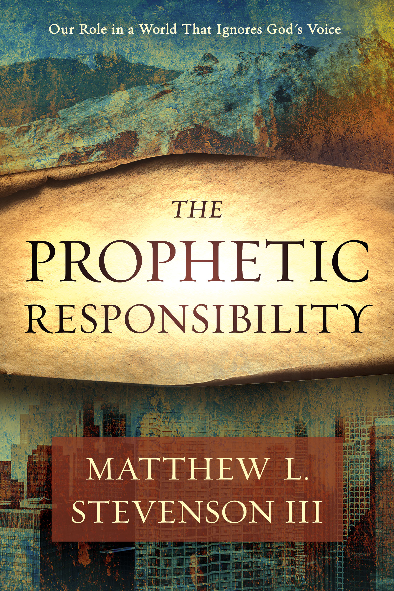 The Prophetic Responsibility By Stevenson Matthew (Paperback)