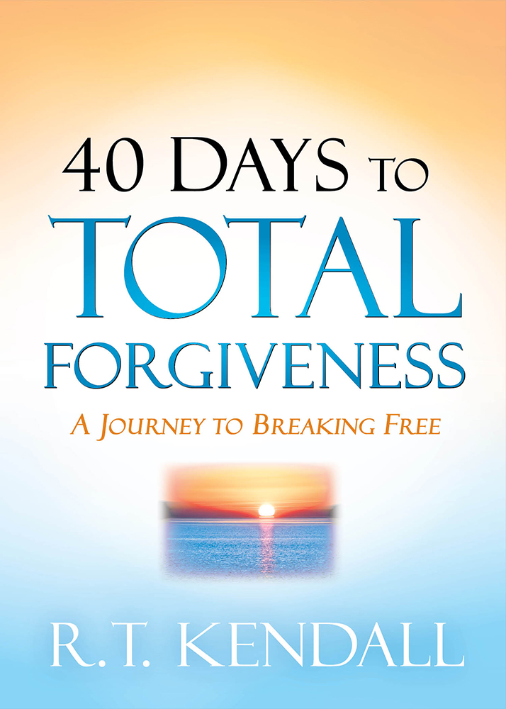 40 Days to Total Forgiveness By R T Kendall (Paperback) 9781629996318