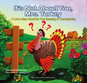 It's Not About You Mrs Turkey By Soraya Diase Coffelt (Paperback)