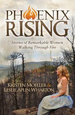 Phoenix Rising By Kristen Moeller Leslie Alpin Wharton (Paperback)