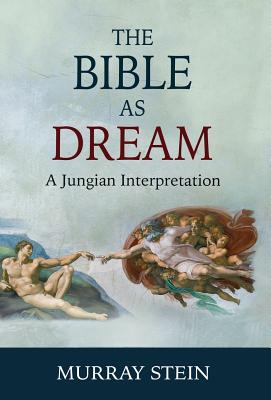 The Bible as Dream A Jungian Interpretation