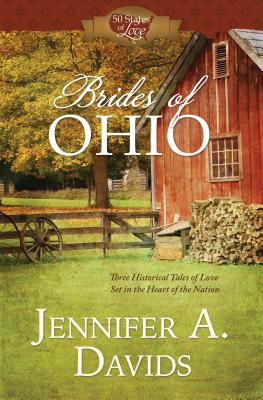 Brides of Ohio By Jennifer A Davids (Paperback) 9781630581527