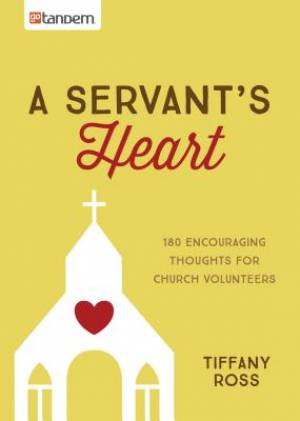 A Servant's Heart By Ross Tiffany (Paperback) 9781630583798