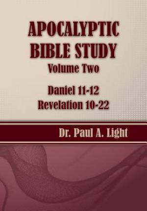 Apocalyptic Bible Study Volume Two Daniel & Revelation