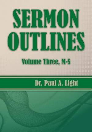 Sermon Outlines Volume Three M-S