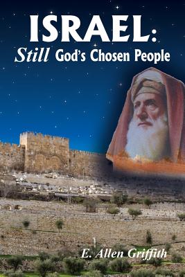 Israel STILL God's Chosen People