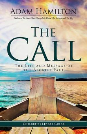 The Call Children's Leader Guide By Adam Hamilton (Paperback)