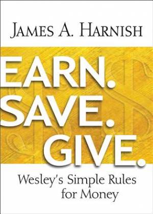 Earn Save Give By James A Harnish (Paperback) 9781630883928