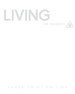 Covenant Bible Study Living Participant Guide Large Print (Paperback)