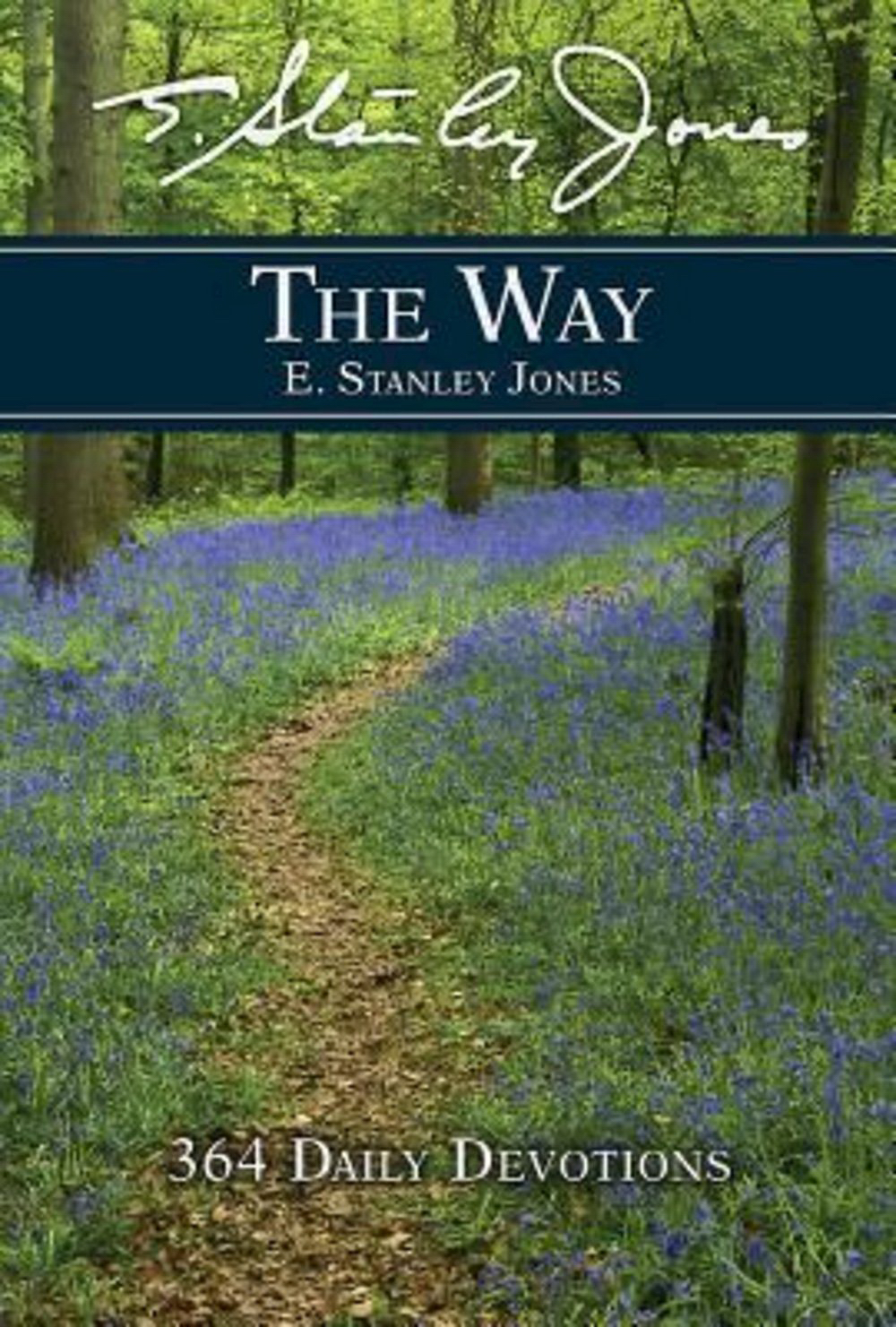 The Way By E Stanley Jones Foundation (Paperback) 9781630886943