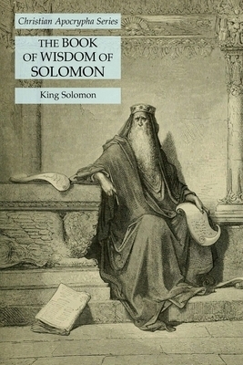 The Book of Wisdom of Solomon: Christian Apocrypha Series: Free ...