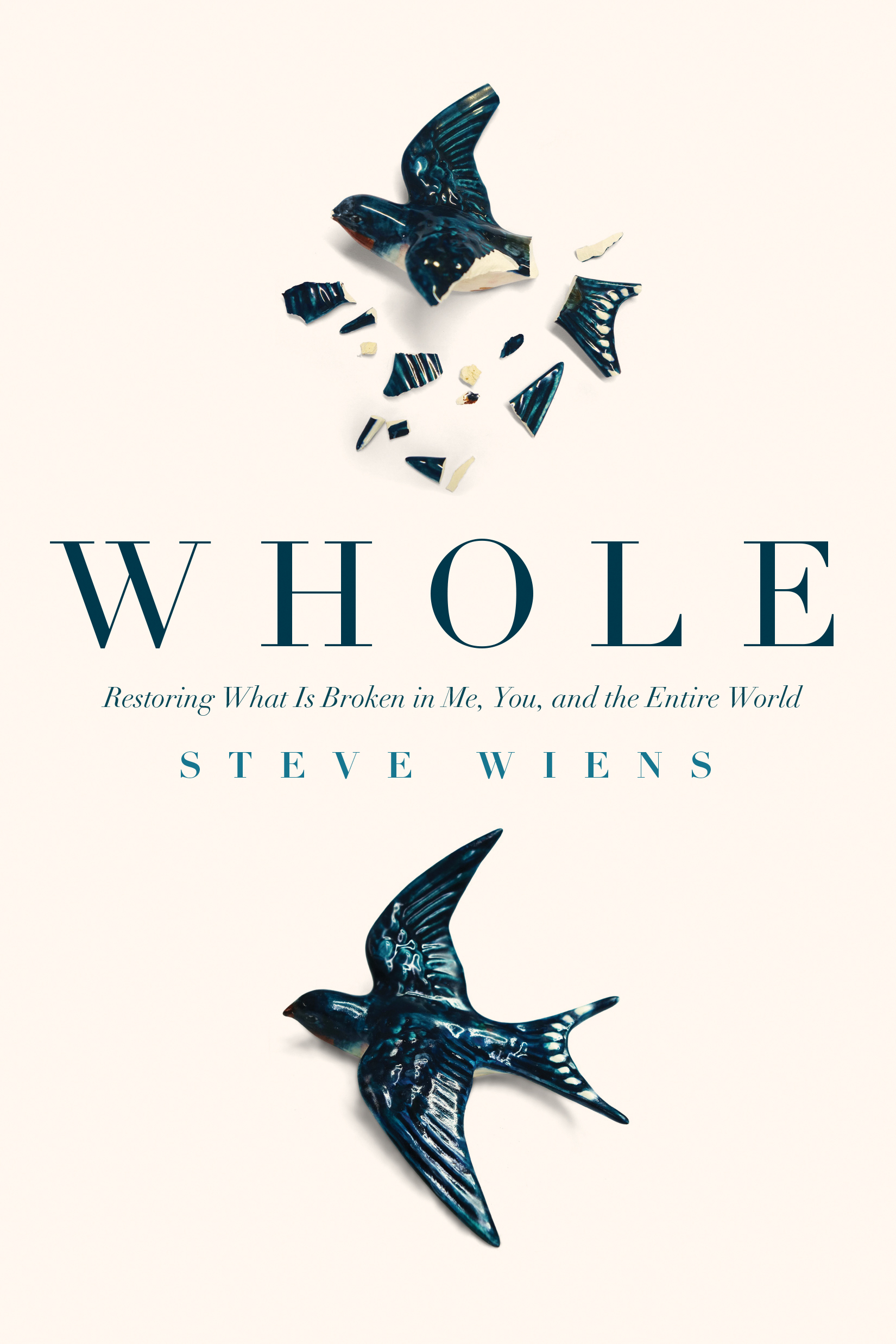 Whole By Steve Wiens (Paperback) 9781631464041