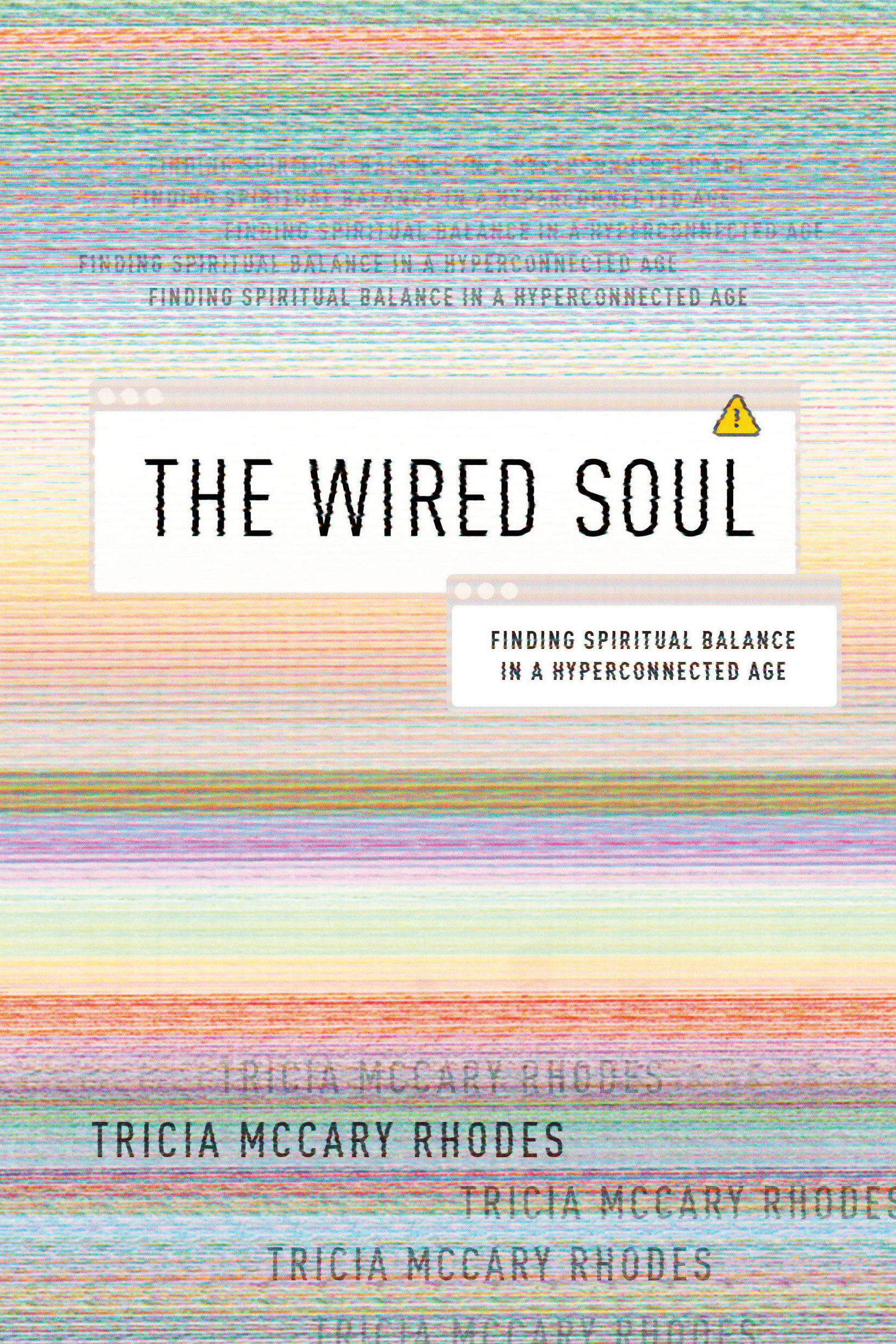 The Wired Soul By Tricia Mc Cary Rhodes (Paperback) 9781631465123