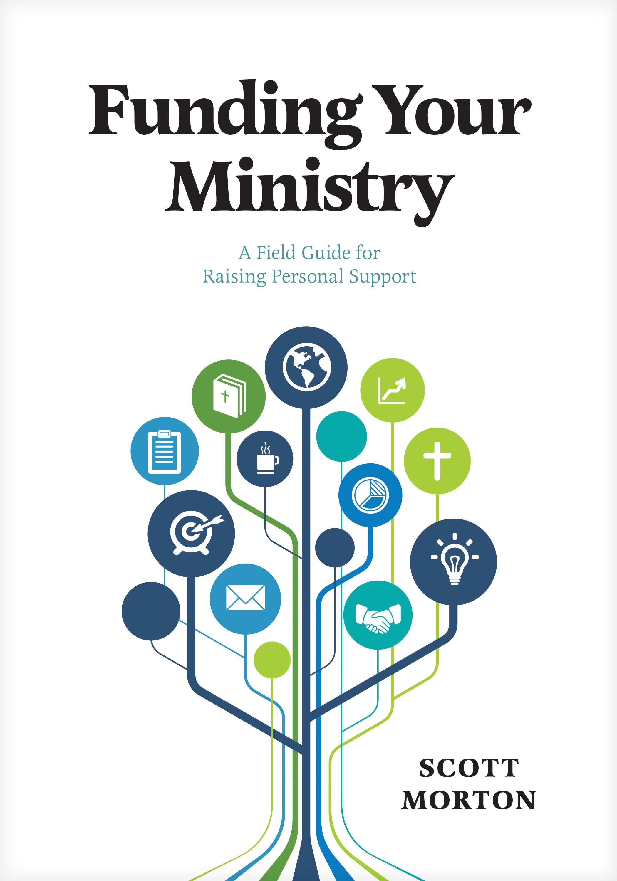 Funding Your Ministry By Scott Morton (Paperback) 9781631466847