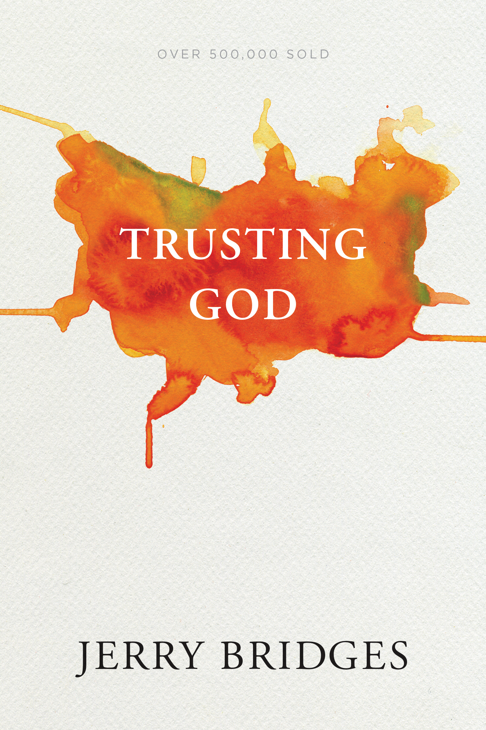 Trusting God By Jerry Bridges (Paperback) 9781631467929