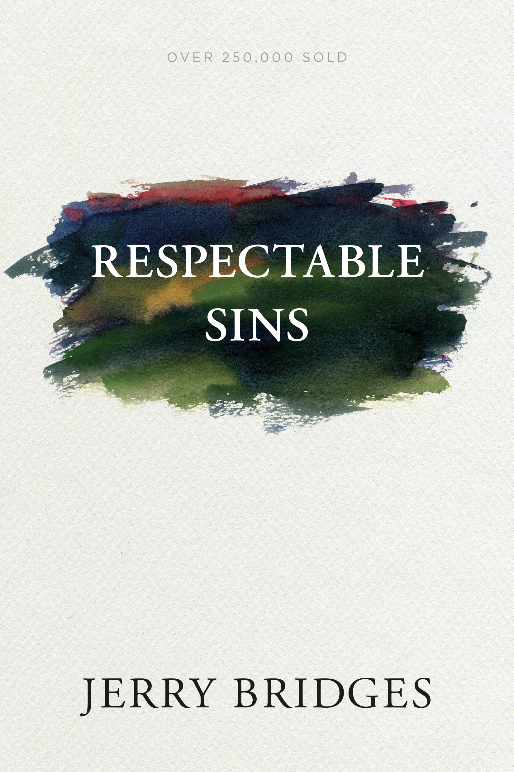 Respectable Sins By Jerry Bridges (Paperback) 9781631468339