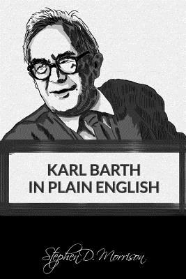 Karl Barth in Plain English By Morrison Stephen D (Paperback)