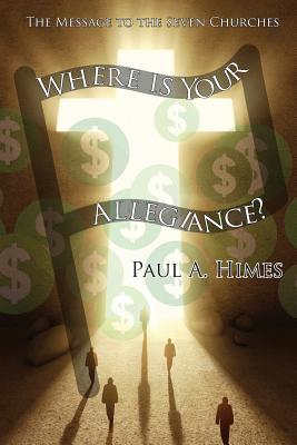 Where Is Your Allegiance The Message to the Seven Churches (Paperback)