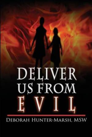 Deliver Us From Evil By Deborah Hunter-Marsh (Paperback) 9781632131966