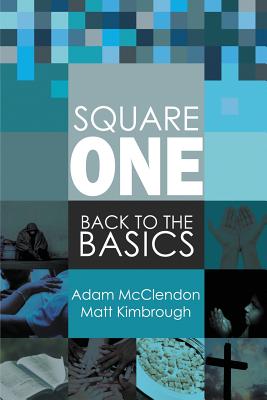 Square One Back to the Basics