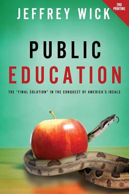 Public Education By Wick Jeffrey (Paperback) 9781632321114