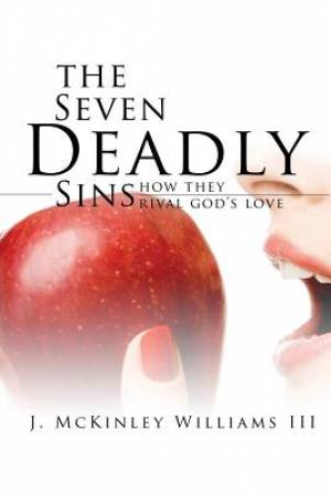 The Seven Deadly Sins By J Mc Kinley Williams III (Paperback)