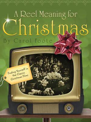 A Reel Meaning for Christmas By Carol Foote (Paperback) 9781632327055