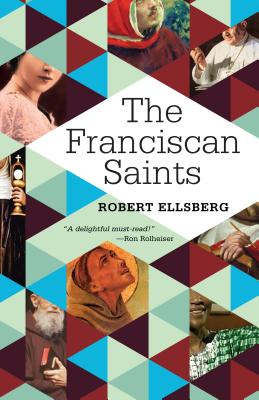 The Franciscan Saints By Ellsberg Robert (Paperback) 9781632531940