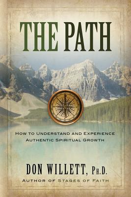 The Path How to Understand and Experience Authentic Spiritual Growth