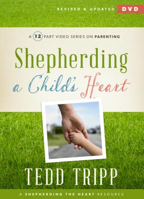 Shepherding a Child's Heart By Tedd Tripp (DVD) 9781633420908