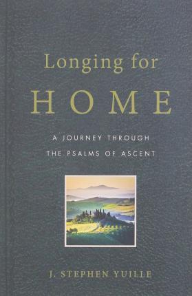 Longing for Home By Yuille J Stephen (Paperback) 9781633420977