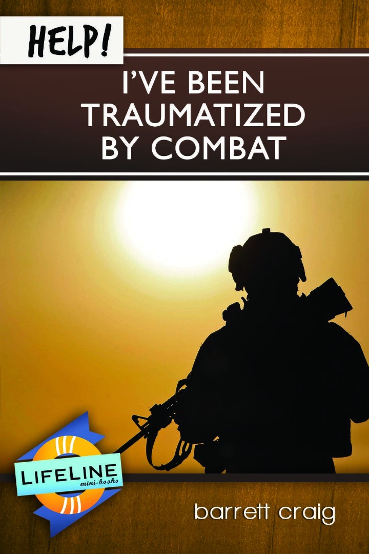 Help I've Been Traumatized by Combat By Craig Barrett (Paperback)