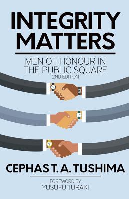 Integrity Matters Men of Honour in the Public Square