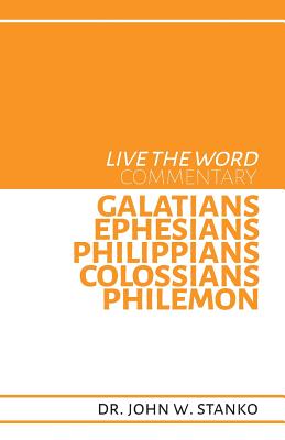 Live the Word Commentary Galatians Ephesians Philippians Colossian