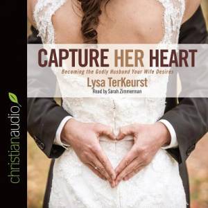 Capture Her Heart CD By Terkeurst Lysa M Zimmerman (CD) 9781633899940